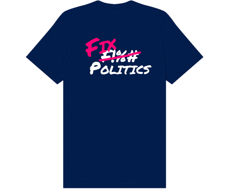 F Politics Slogan T-Shirt