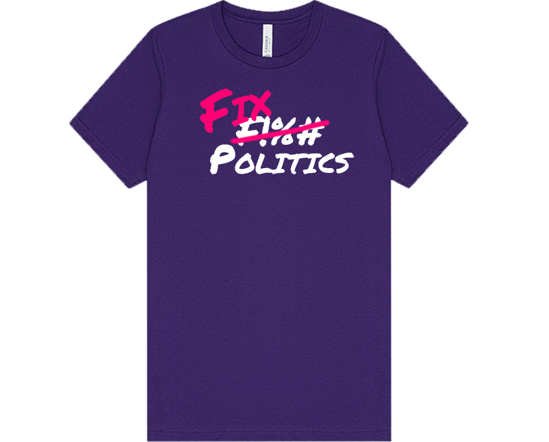F Politics Slogan T-Shirt
