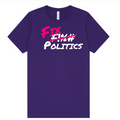 F Politics Slogan T-Shirt