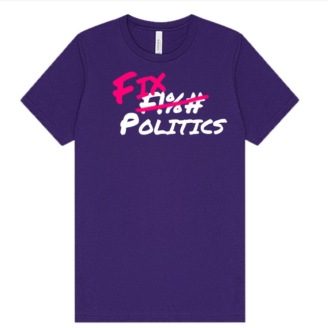 F Politics Slogan T-Shirt