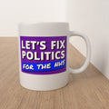 Let's Fix Politics for the NHS - Mug
